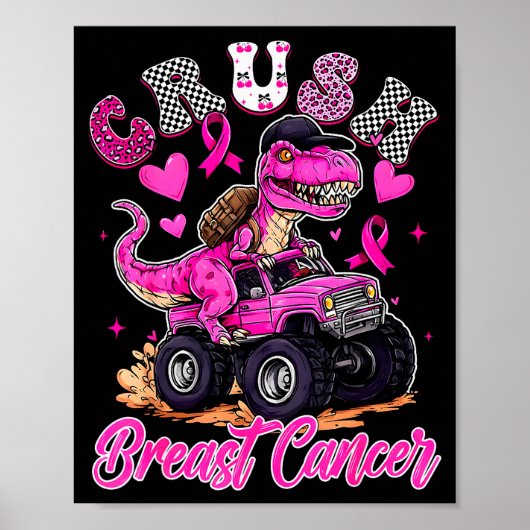 Crush Breast Cancer Dinosaur T Rex Monster Truck B Poster (Voorkant)