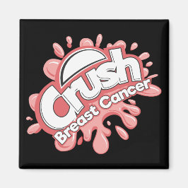 Crush Breast Cancer Magneet