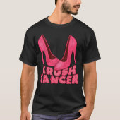Crush Cancer met Stilettos T-shirt (Voorkant)