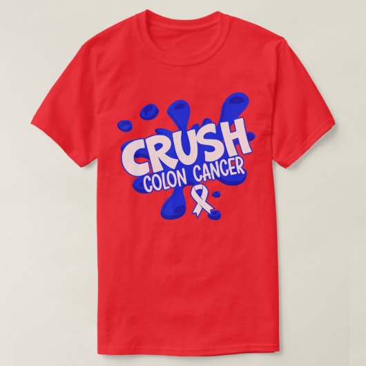 Crush Colon Cancer Awareness Chemotherapy World Ca T-shirt (Design voorkant)