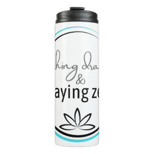 Crush Drama & Staying Zen Thermosbeker