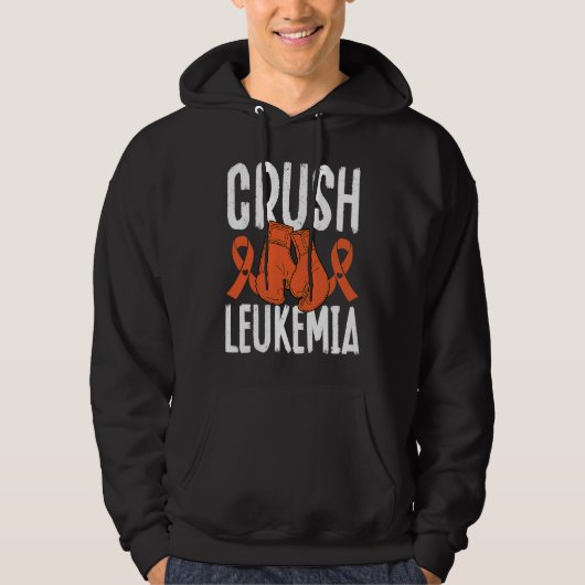 Crush Leukemia Chemotherapy Leukemia Awareness Hoodie (Voorkant)