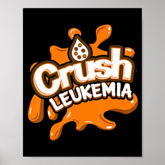Crush Leukemie Bewustmaking Cure Blood Cancer Figh Poster (Voorkant)