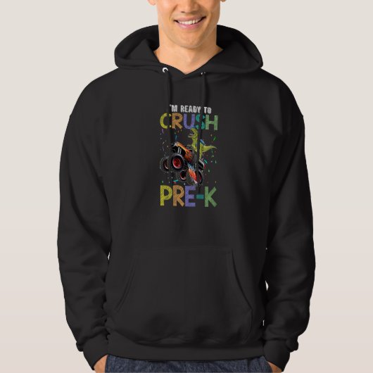 Crush Pre-k Monster Truck Dinosaur Back To School  Hoodie (Voorkant)