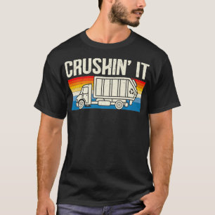 Crushin it Garbage Truck Trash Collector Recycling T-shirt