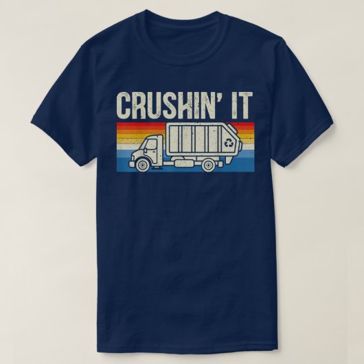 Crushin It Garbage Truck Trash Collector Recycling T-shirt (Design voorkant)
