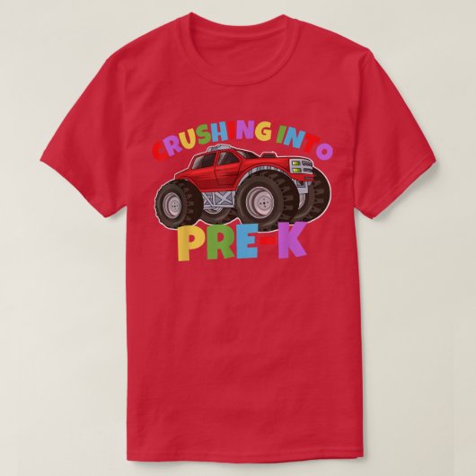 Crushing into Pre-K Monster Truck Back to School B T-shirt (Design voorkant)