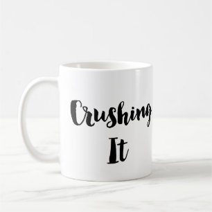 Crushing it Coffee of Tea Mok
