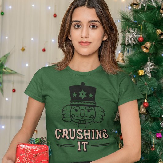 Crushing It Nutcracker Christmas Tee T-shirt