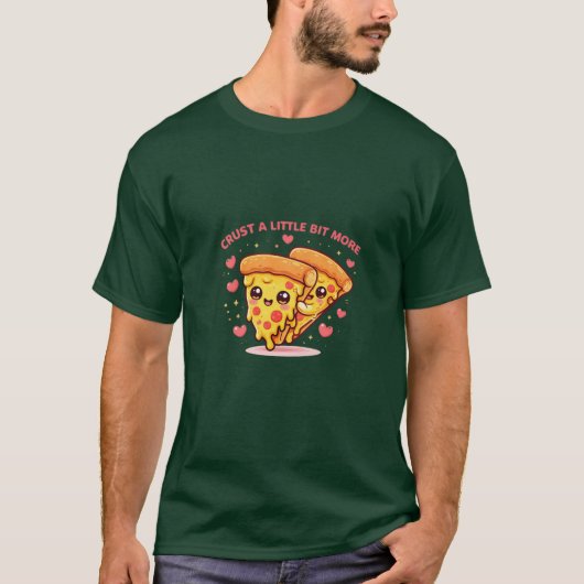 Crust A Little Bit Cute Pizza T-shirt – Grappige K (Voorkant)