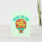 Crust No One - Grappige pizza met een vertrouwenst Kaart (Voorkant)