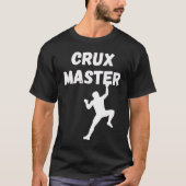 Crux Master  Climber Speed Climber Rappelling Rock T-shirt (Voorkant)