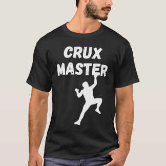Crux Master  Climber Speed Climber Rappelling Rock T-shirt