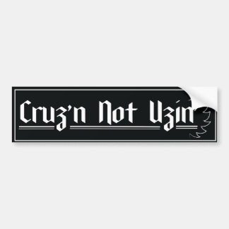 Cruzin 'Not Uzin' AA/NA slogan bumpersticker