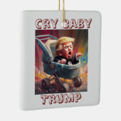 Cry Baby Trump Keramisch Ornament (Rechts)