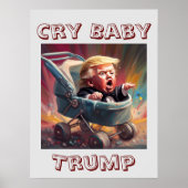 Cry Baby Trump-Poster Poster (Voorkant)