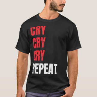 Cry Cry Cry Herhaal Kids Verjaardagsfeestje Eet Sl T-shirt
