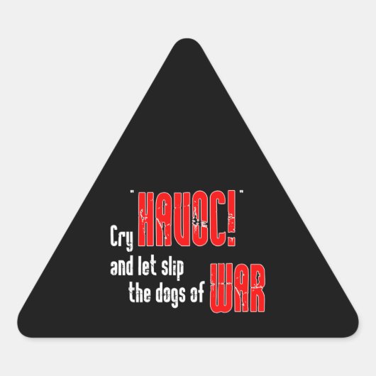 Cry "Havoc!" en laat de Dogs van de Oorlog glippen Sticker (Voorkant)