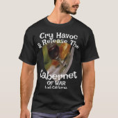Cry Havoc Release Cabernet Sauvignon War Lodi CA T-shirt (Voorkant)