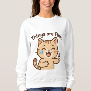 Crying Cat Sticker - "Het gaat goed!" grappige kar Trui