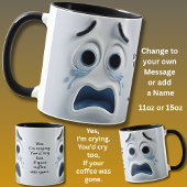 Crying Coffee? Add Name Message, Expressive Face Mok