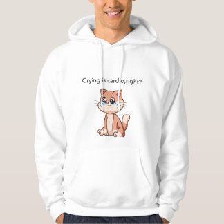 Crying Is Cardio, Right? | Cute Crying Cat Design Hoodie