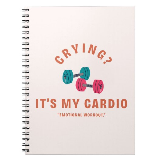 Crying? It's My Cardio - Emotional Workout Notitieboek (Voorkant)