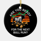 CRYPTO BULL RUN Ben je klaar Bitcoin Keramisch Ornament (Voorkant)