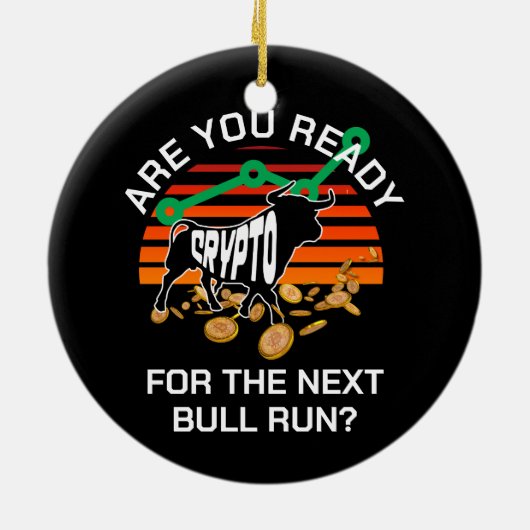 CRYPTO BULL RUN Ben je klaar Bitcoin Keramisch Ornament (Achterkant)