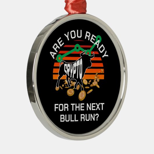 CRYPTO BULL RUN Ben je klaar Bitcoin Metalen Ornament (Rechts)