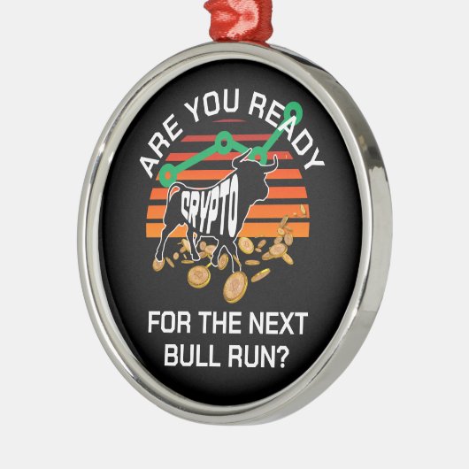 CRYPTO BULL RUN Ben je klaar Bitcoin Metalen Ornament (Links)
