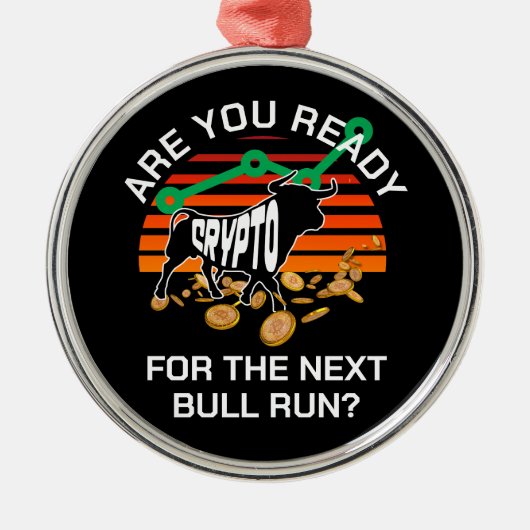 CRYPTO BULL RUN Ben je klaar Bitcoin Metalen Ornament (Voorkant)