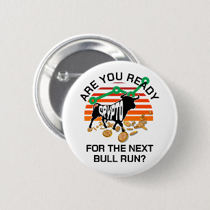 CRYPTO BULL RUN Ben je klaar Bitcoin Ronde Button 5,7 Cm