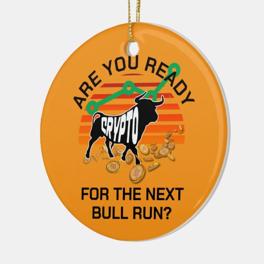 CRYPTO BULL RUN Ben je klaar Sinaasappel Bitcoin Keramisch Ornament (Links)