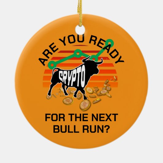 CRYPTO BULL RUN Ben je klaar Sinaasappel Bitcoin Keramisch Ornament (Achterkant)