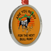 CRYPTO BULL RUN Ben je klaar Sinaasappel Bitcoin Metalen Ornament (Rechts)
