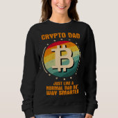 Crypto Dad just like a normal dad but way smarter Trui (Voorkant)