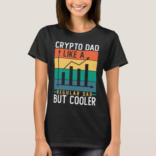 Crypto Dad Like a Regular Dad But Cooler Bitcoin T-shirt (Voorkant)