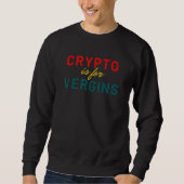 crypto is for virgins cryptocurrency quote 4 trui (Voorkant)