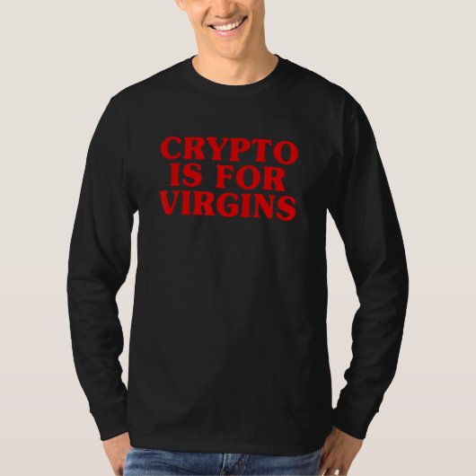 Crypto Is Voor Maagden 3 T-shirt (Voorkant)