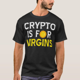 Crypto Is Voor Maagden T-shirt