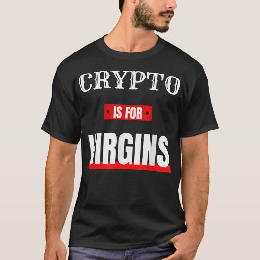 Crypto Is Voor Maagden T-shirt (Voorkant)