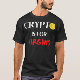 Crypto Is Voor Maagden T-shirt