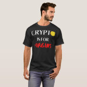 Crypto Is Voor Maagden T-shirt (Voorkant volledig)