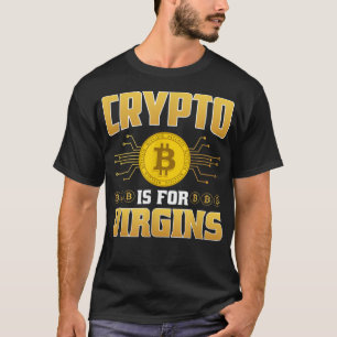 Crypto Is Voor Maagden T-shirt