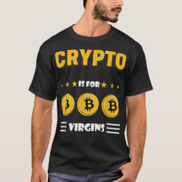 Crypto Is Voor Maagden T-shirt