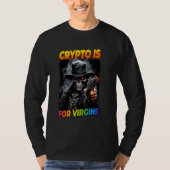 Crypto is voor Virgins Cringe Skeleton T-shirt (Voorkant)