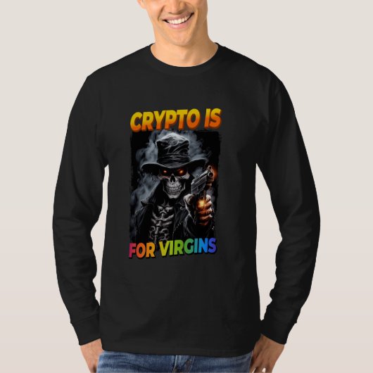 Crypto is voor Virgins Cringe Skeleton T-shirt (Voorkant)