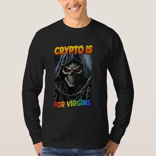 Crypto is voor Virgins Cringe Skeleton T-shirt (Voorkant)