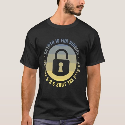 Crypto is voor Virgins Funny Crypto Meme Cryptocur T-shirt (Voorkant)